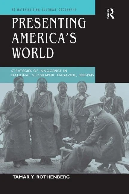 Routledge - Presenting America's World: National Geographic