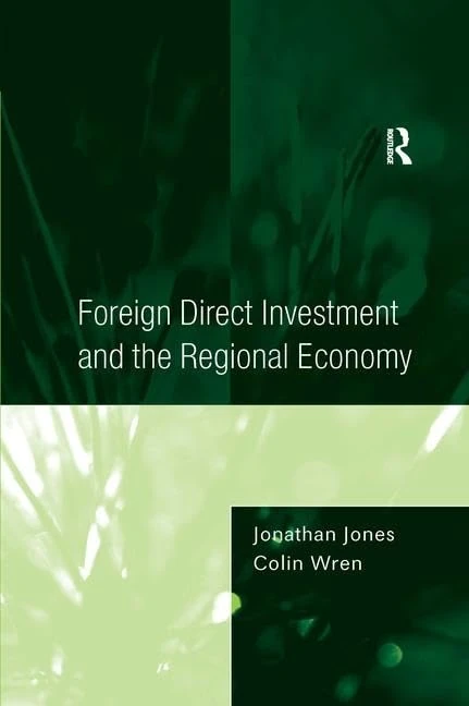 Routledge - Foreign Direct Investment and the Regional Economy