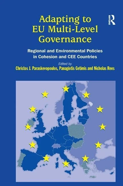 Adapting to EU Multi-Level Governance: Regional and Environmental Policies in Cohesion and CEE Countries