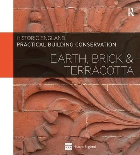 Practical Building Conservation: Earth, Brick and Terracotta (Set of 2)