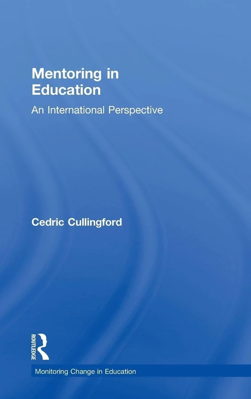 Mentoring in Education: An International Perspective (Monitoring Change in Education)