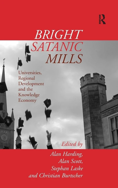 Bright Satanic Mills by Routledge - University Development Book