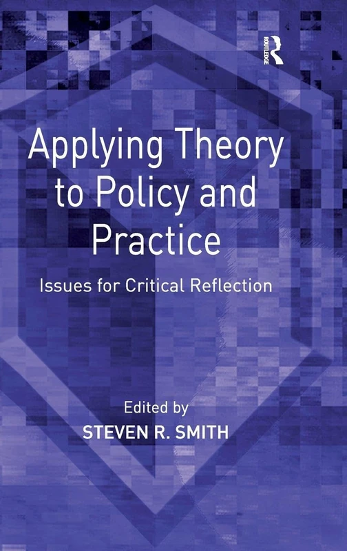 Routledge - Applying Theory to Policy and Practice Book