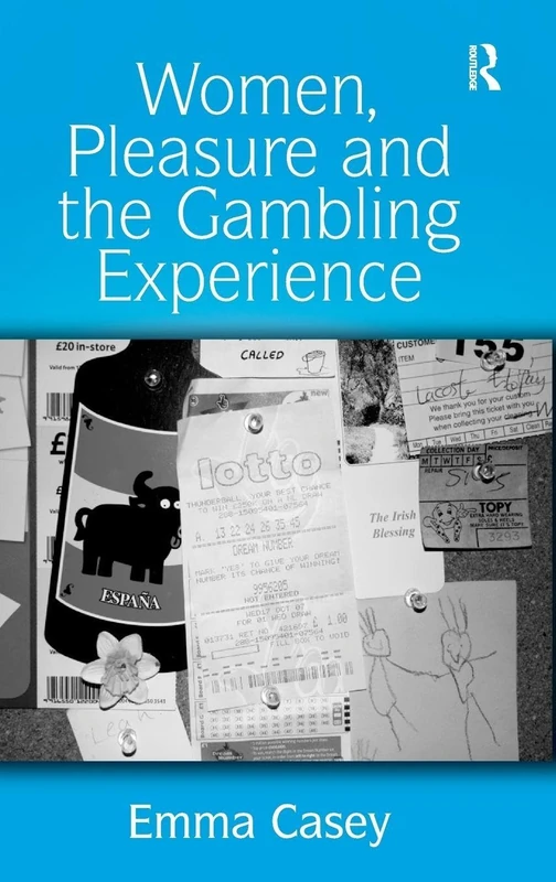 Routledge - Women, Pleasure and the Gambling Experience Book