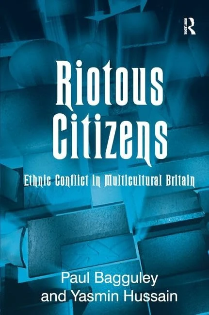 Riotous Citizens: Ethnic Conflict in Multicultural Britain