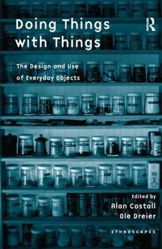 Routledge - Doing Things with Things (Ethnoscapes) Book