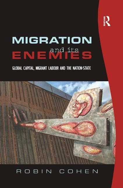 Routledge Migration and its Enemies - Academic Book