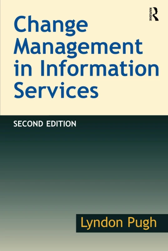 Routledge - Change Management in Information Services
