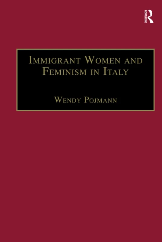 Routledge - Immigrant Women and Feminism in Italy Book