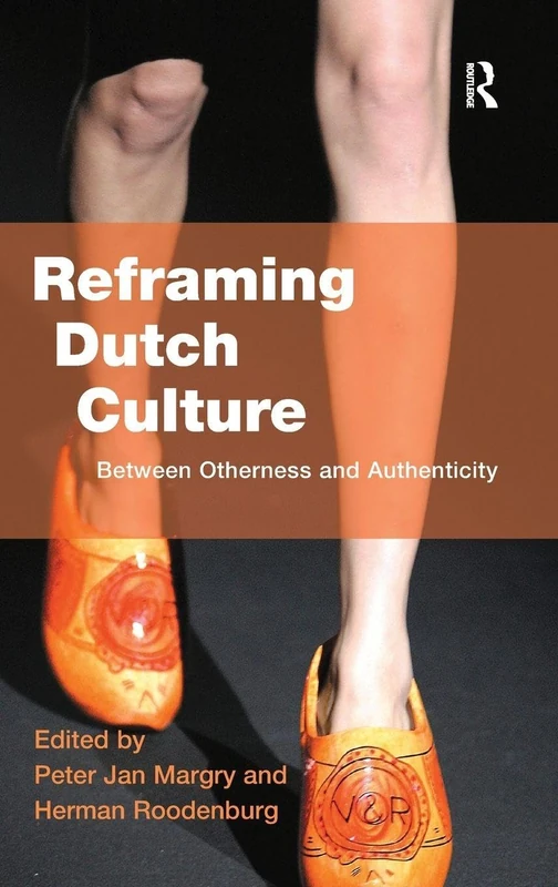 Routledge Reframing Dutch Culture - Ethnology Book