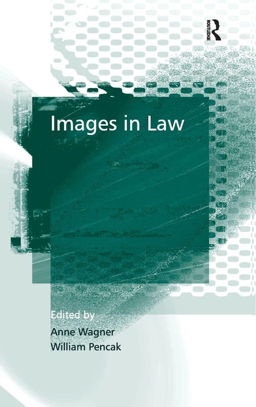 Routledge Images in Law - Legal Visual Semiotics Book