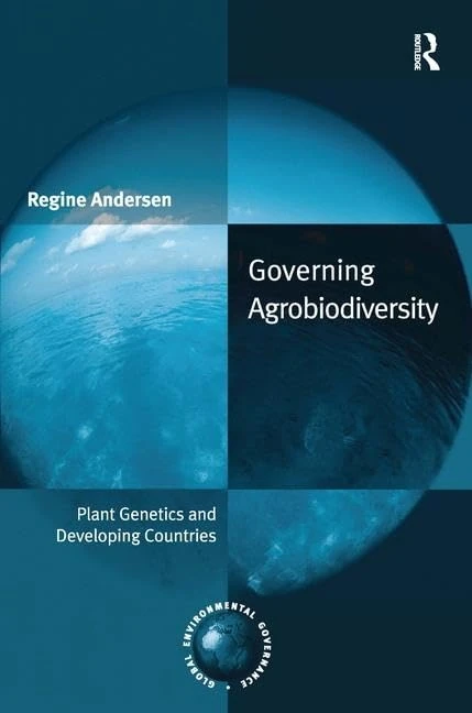 Governing Agrobiodiversity: Plant Genetics and Developing Countries (Global Environmental Governance) - Image 1