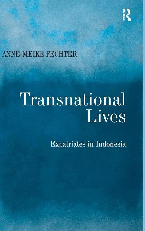 Transnational Lives: Expatriates in Indonesia