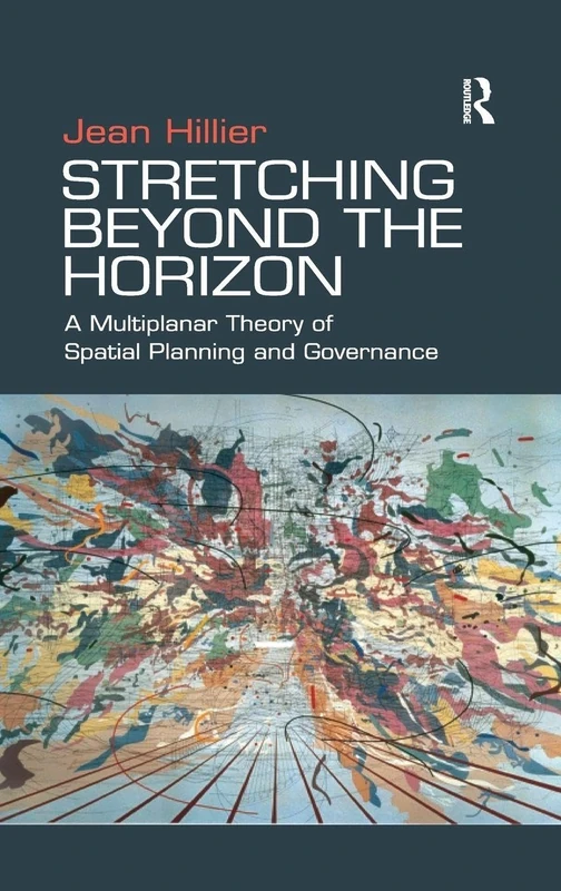 Routledge - Stretching Beyond the Horizon - Spatial Planning Book