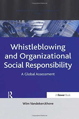 Routledge Whistleblowing and Organizational Social Responsibility