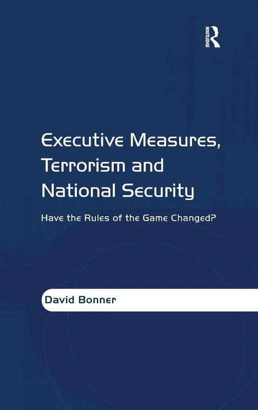 Routledge - Executive Measures, Terrorism and National Security - Image 1
