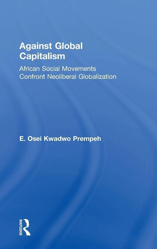 Against Global Capitalism: African Social Movements - Routledge