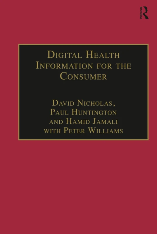 Routledge - Digital Health Information for the Consumer