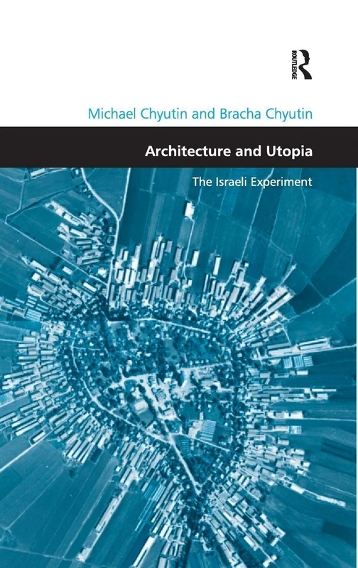 Architecture and Utopia: The Israeli Experiment (Design and the Built Environment) - Image 1