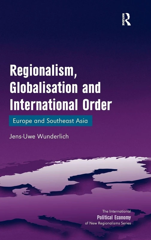 Routledge Regionalism, Globalisation and International Order