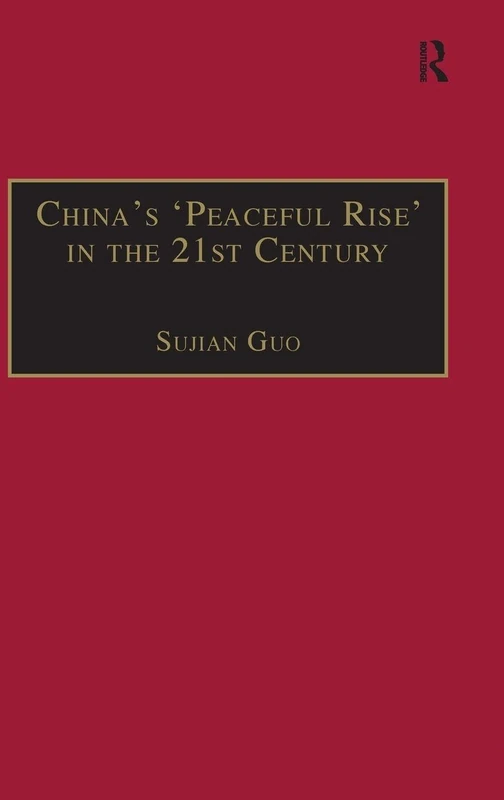 Routledge - China's Peaceful Rise in the 21st Century Book