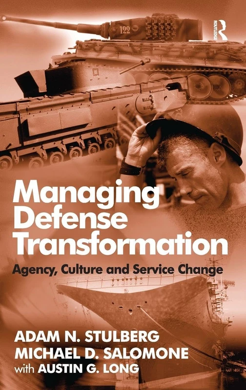 Managing Defense Transformation: Agency, Culture and Service Change