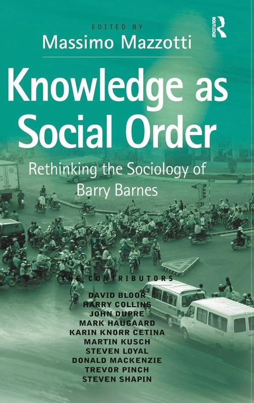 Knowledge as Social Order: Rethinking the Sociology of Barry Barnes - Image 1