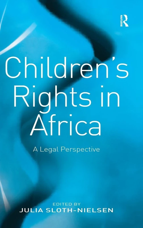 Children's Rights in Africa: A Legal Perspective
