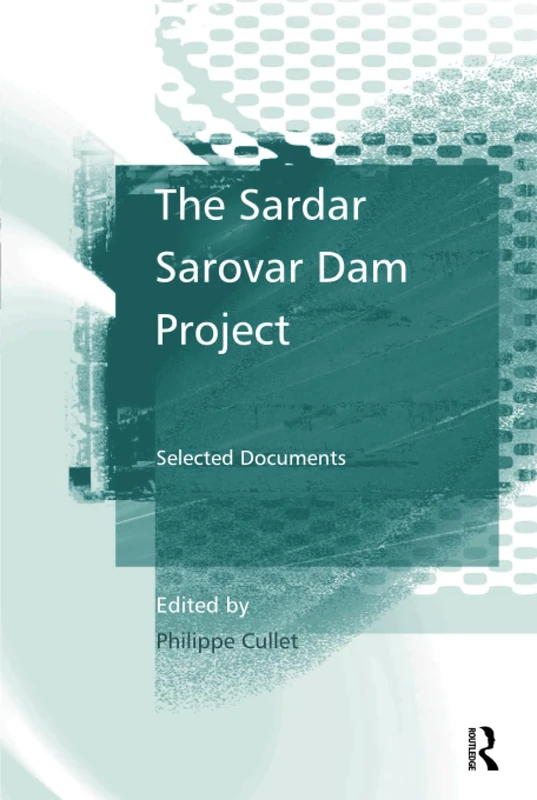 Routledge - The Sardar Sarovar Dam Project: Selected Documents - Image 1