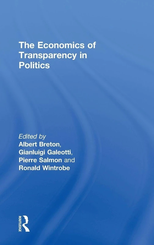 Routledge - The Economics of Transparency in Politics