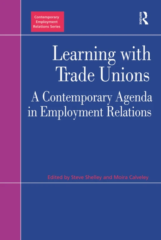 Routledge - Learning with Trade Unions - Employment Relations