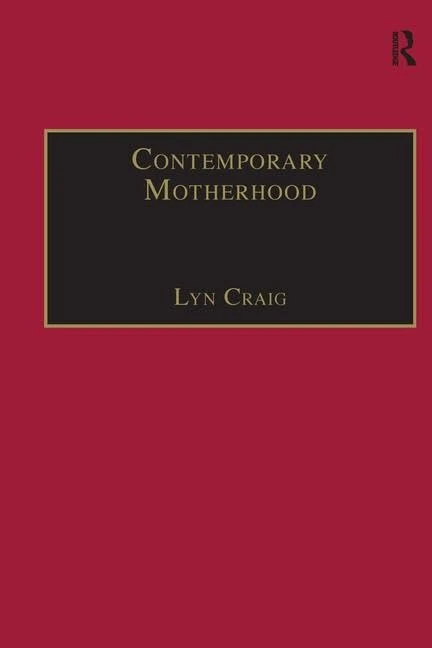 Routledge Contemporary Motherhood - Impact of Children on Time