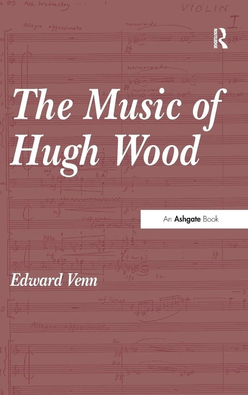 Routledge - The Music of Hugh Wood - Classical Music Study
