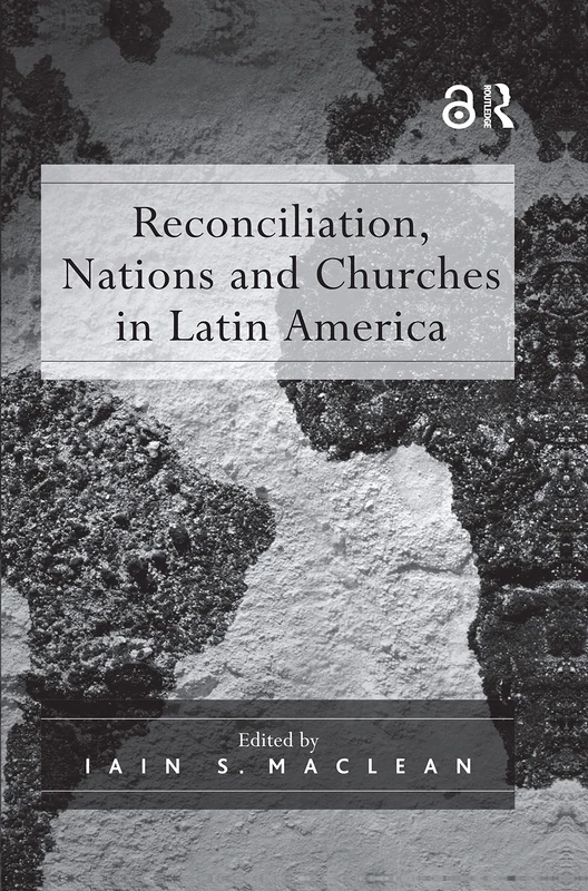 Reconciliation, Nations and Churches in Latin America