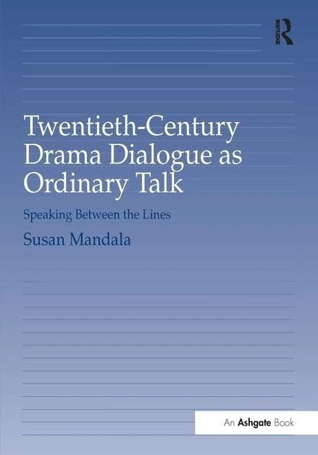 Twentieth-Century Drama Dialogue as Ordinary Talk: Speaking Between the Lines - Image 1