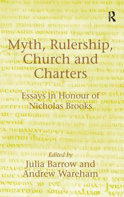 Routledge - Myth, Rulership, Church and Charters Essays