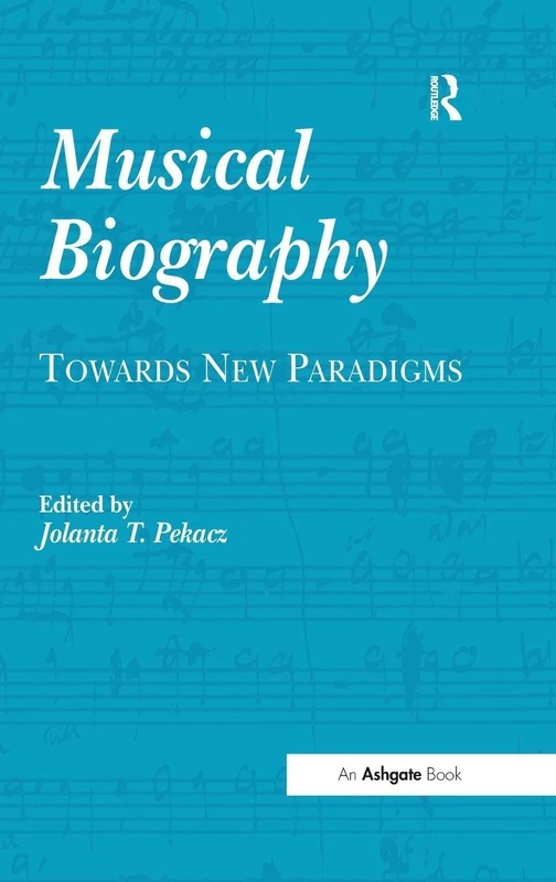 Musical Biography: Towards New Paradigms