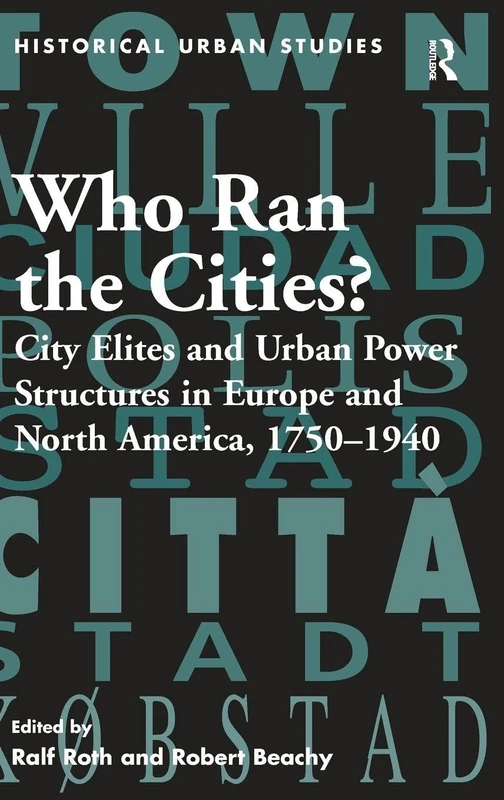 Routledge - Who Ran the Cities? Urban Power Structures Book