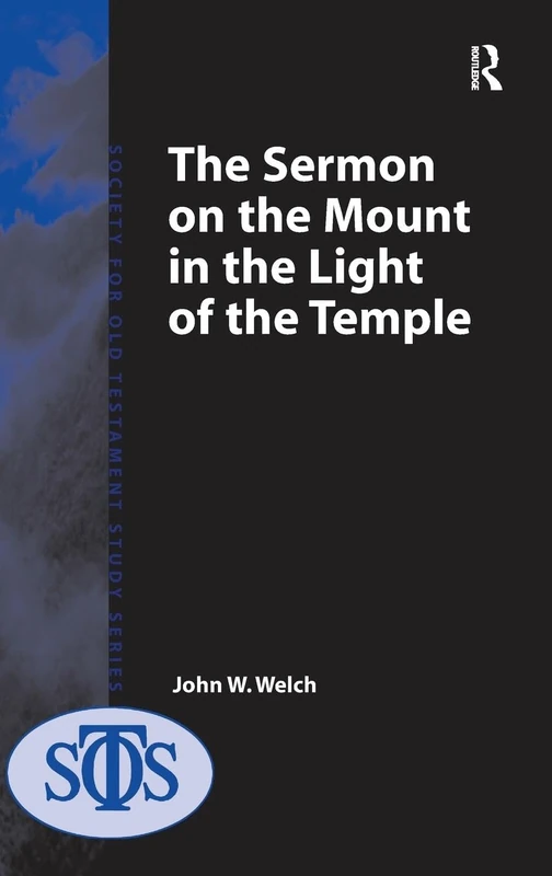 The Sermon on the Mount in the Light of the Temple (Society for Old Testament Study Monographs)