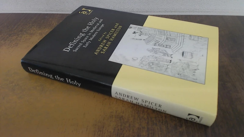 Routledge - Defining the Holy: Sacred Space in Europe