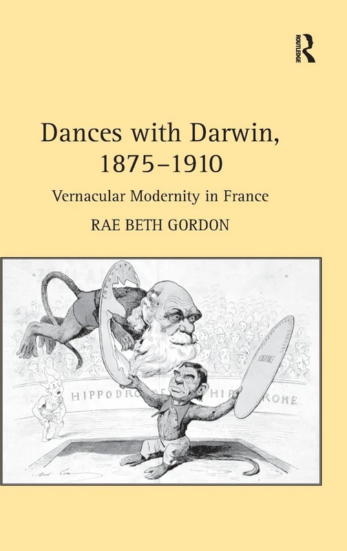 Dances with Darwin, 1875–1910: Vernacular Modernity in France