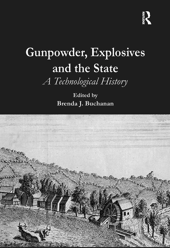 Gunpowder, Explosives and the State: A Technological History