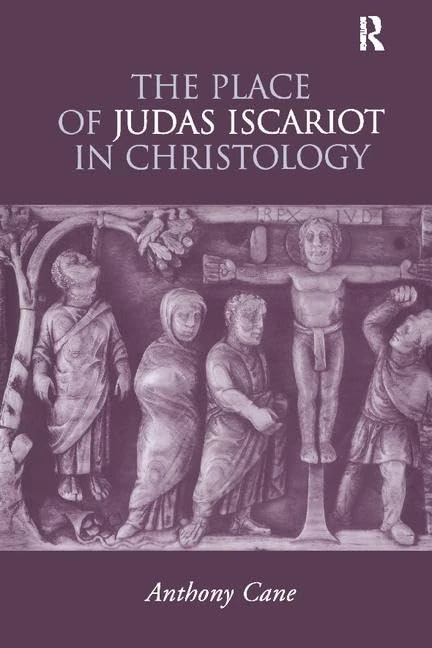 Routledge - The Place of Judas Iscariot in Christology