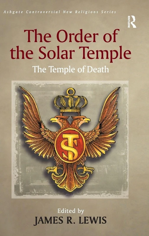 Routledge The Order of the Solar Temple: The Temple of Death