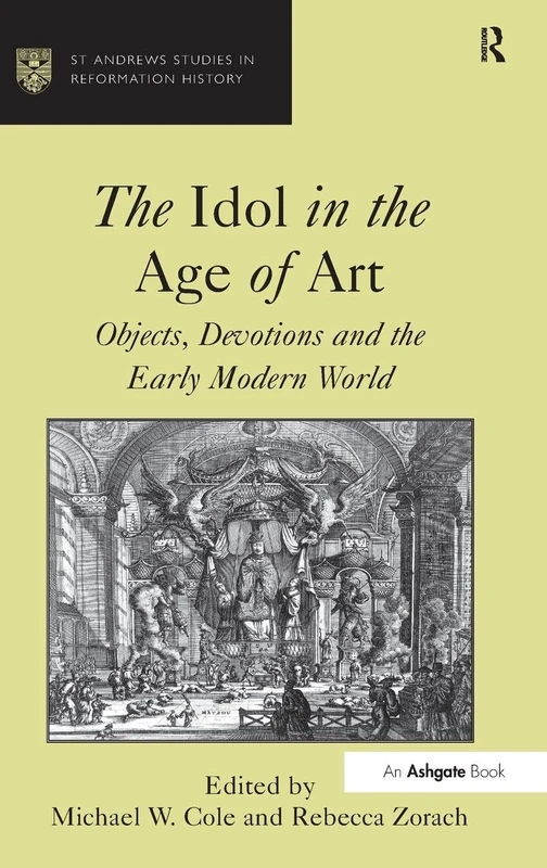 Routledge - The Idol in the Age of Art - Reformation History