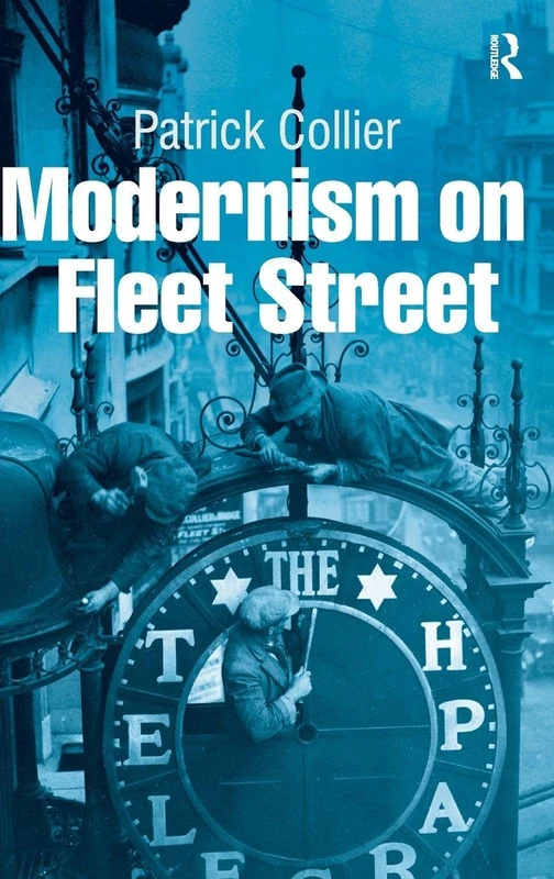 Routledge - Modernism on Fleet Street - Academic Study
