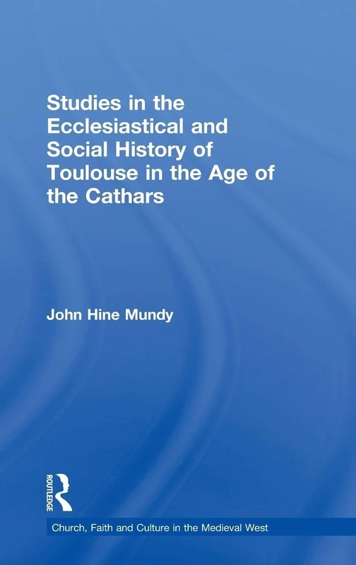 Routledge - History of Toulouse in the Age of the Cathars