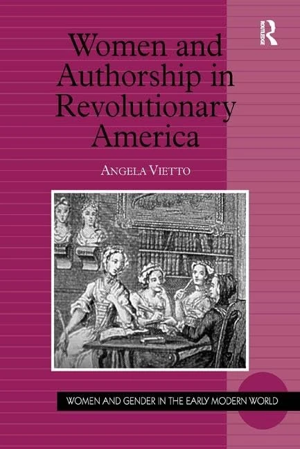 Routledge - Women and Authorship in Revolutionary America