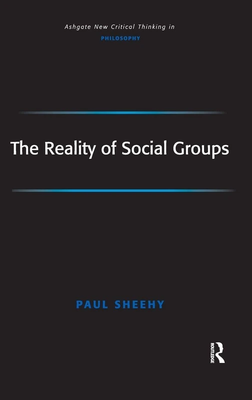 The Reality of Social Groups (Ashgate New Critical Thinking in Philosophy) - Image 1