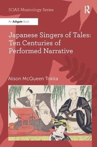 Routledge Japanese Singers of Tales - SOAS Studies in Music